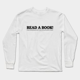 Read A Book! Long Sleeve T-Shirt